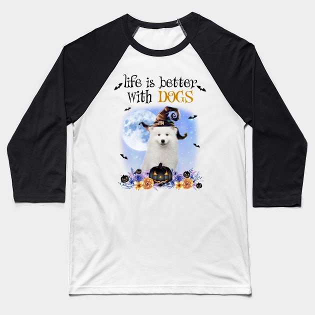 Samoyed Witch Hat Life Is Better With Dogs Halloween Baseball T-Shirt by cyberpunk art